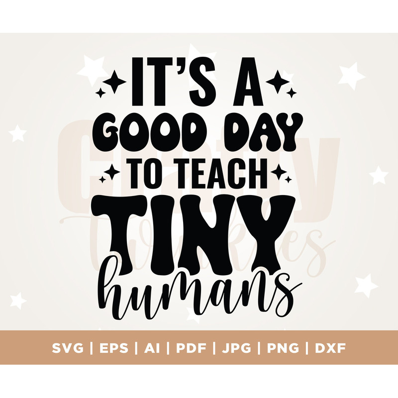 It's A Good Day to Teach Tiny Humans, Teach Love Inspire Png, Teacher Appreciation Gift, Teacher, Teacher Sweatshirt Png Svg, Cricut.jpg