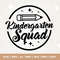 Kindergarten Squad svg, Kinder Teacher Svg, Back to School, Kindergarten Svg, Cricut, Png, Svg, sublimation, Kindergarten Teacher Svg.jpg
