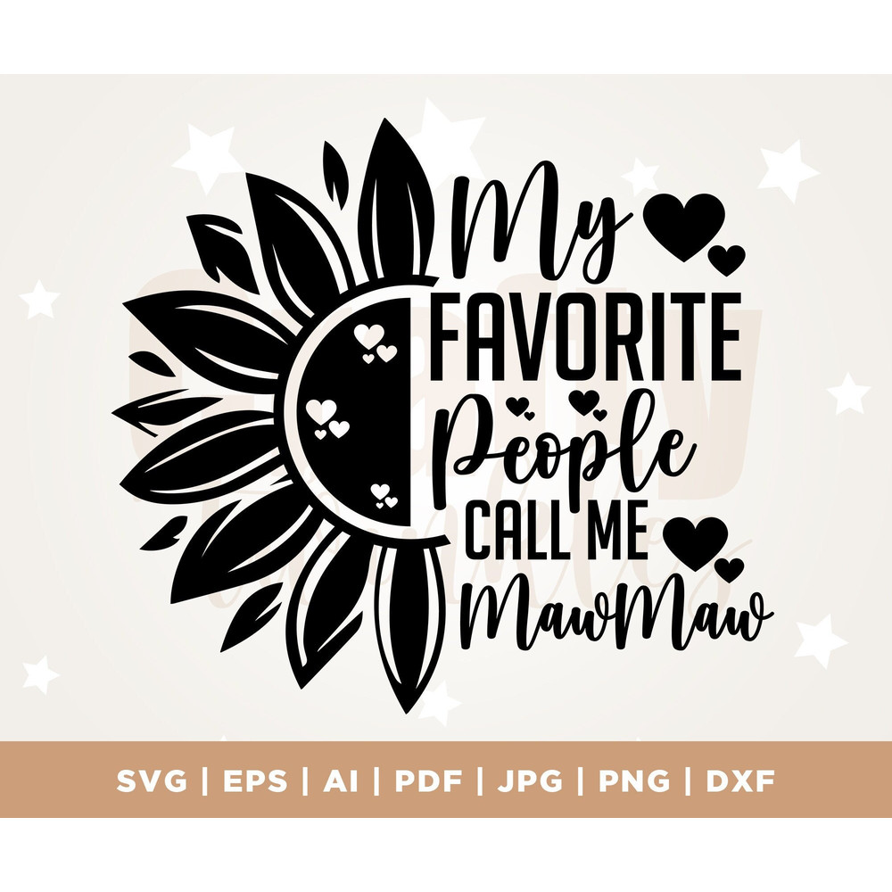 Mawmaw SVG design, My favorite people call me Mawmaw SVG, Grandma shirt SVG, Sunflower, Digital Download, Silhouette, Cricut, Cut File.jpg