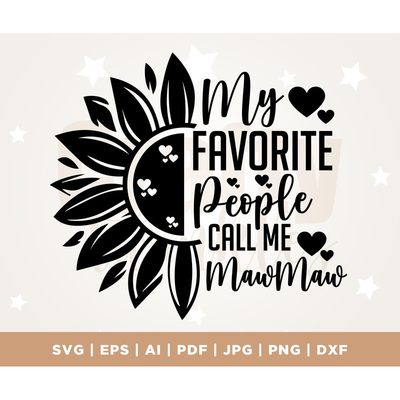 Mawmaw SVG design, My favorite people call me Mawmaw SVG, Grandma shirt SVG, Sunflower, Digital Download, Silhouette, Cricut, Cut File.jpg