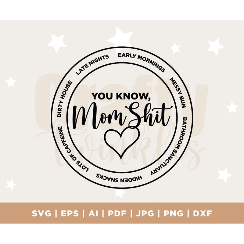 Mom SVG, Momlife SVG, Mom Funny SVG, Mom Shit svg, Mom Stuff svg, Shitshow svg, Mom svg, Mom and Kids svg, Coffee svg, Coffee Lover svg.jpg