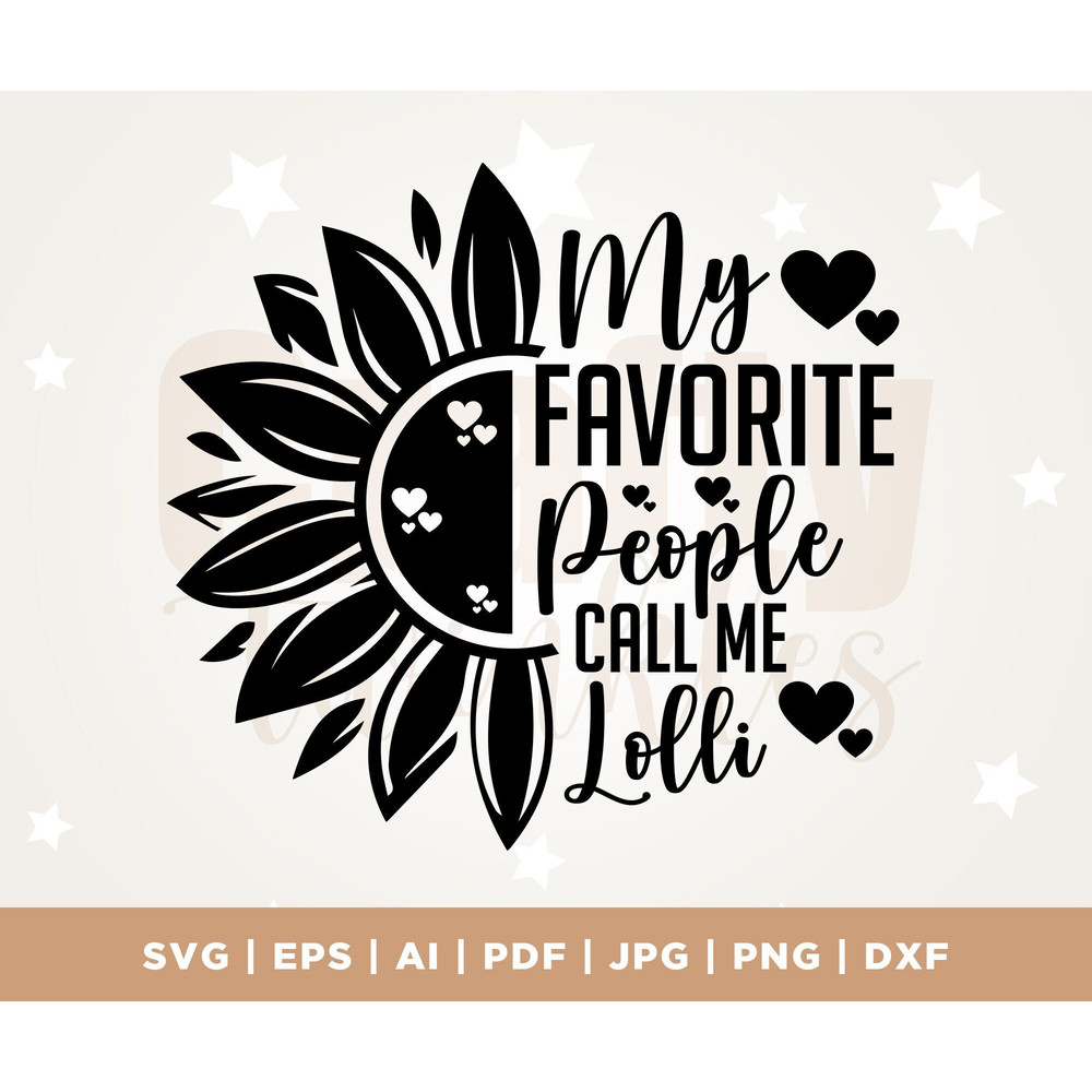 My favorite people call me Lolli svg, Lolli shirt svg, Sublimation file, Lolli svg, Silhouette, Cricut, Cut File, Instant Download, Cricut.jpg