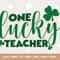 One Lucky Teacher Svg, St. Patrick's Day Svg, Cut File, Svg for Cricut, Silhouette, Shamrock Svg, Teacher Svg, St. Patty's Svg, Svg Files.jpg