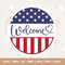 Patriotic Welcome round sign, July 4th door decor SVG, Stars and Stripes SVG, Cricut, Png, Svg, sublimation, Independence Day porch sign svg.jpg