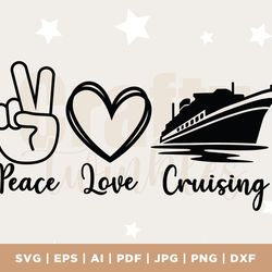 peace love cruising svg design, cruise shirt svg file for cricut, cruising svg, vacation, digital download, cricut, cut