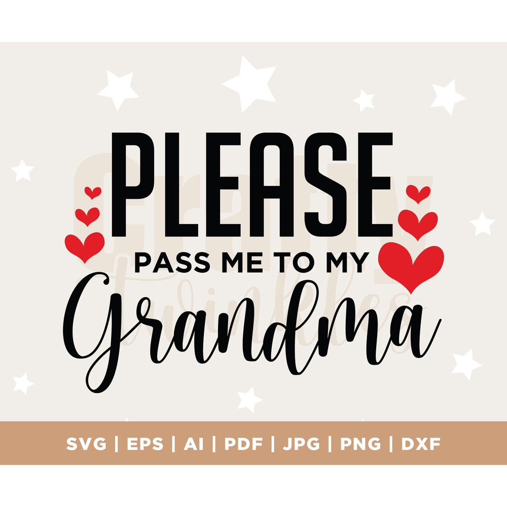 Please Pass me to my Grandma svg, Baby Onesie svg, Newborn svg, Baby onesie cut file svg, Baby onesie svg for cricut, cut file, iron on.jpg