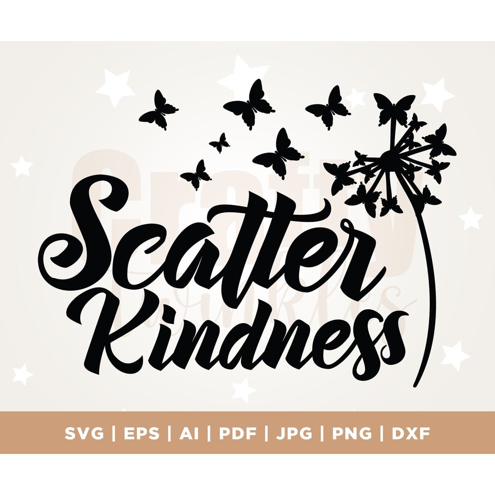 Scatter Kindness Dandelion SVG, Butterflies SVG, Wood sign design, Kindness SVG, T-shirt design, Cricut, Silhouette, Digital cut file, Svg.jpg