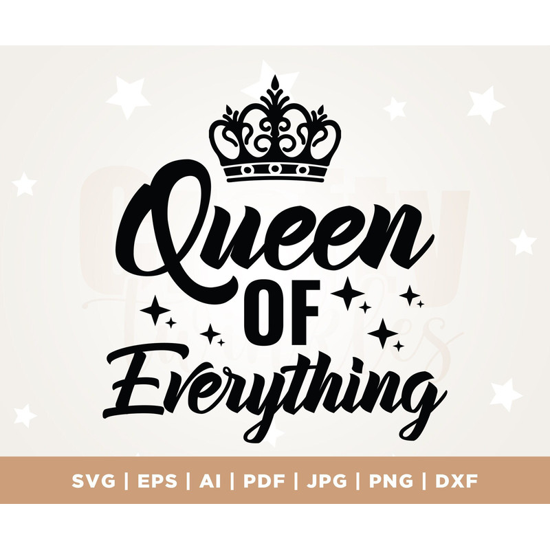 Special lady Svg, T-shirt design, Mug sublimation, Digital cut file, Princess Crown SVG, Queen of Everything SVG, Glitter, Cricut, Png, Svg.jpg