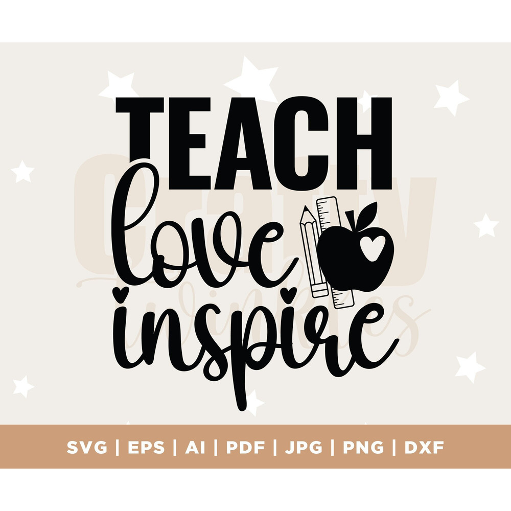 Teach Love Inspire SVG, Cut File, Cricut, Commercial use, Silhouette, DXF file, Teacher Shirt, School SVG, Teacher Life, cricut, png.jpg