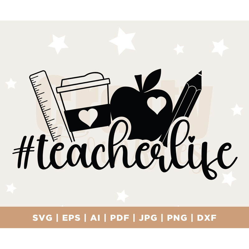 Teacher Life svg, Cut File, Cricut, Commercial use, Silhouette, DXF file, Teacher Shirt, School SVG, teacher PNG, sublimation, file.jpg