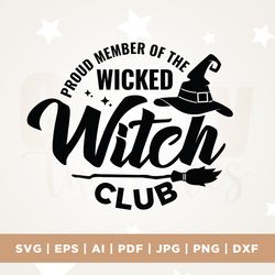 wicked witch svg, proud member witch club svg, clipart, cricut, png, svg, sublimation, silhouette, bad witch svg, cut fi