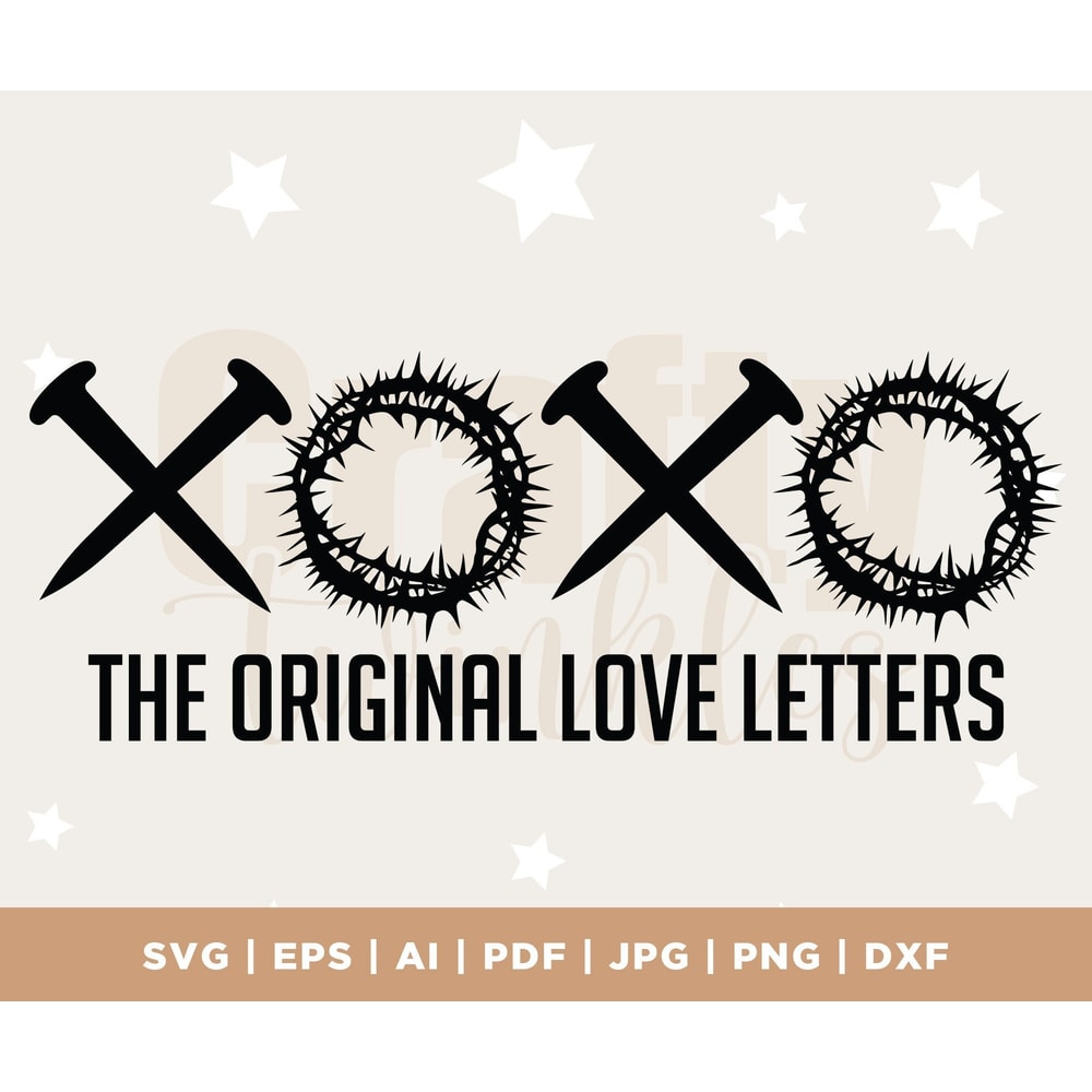 XOXO The Original Love Letters Svg Png, XOXO Svg, XOXO Easter Svg, Religious Easter Svg, Christian Svg, True Story Svg, Love Like Jesus Svg.jpg