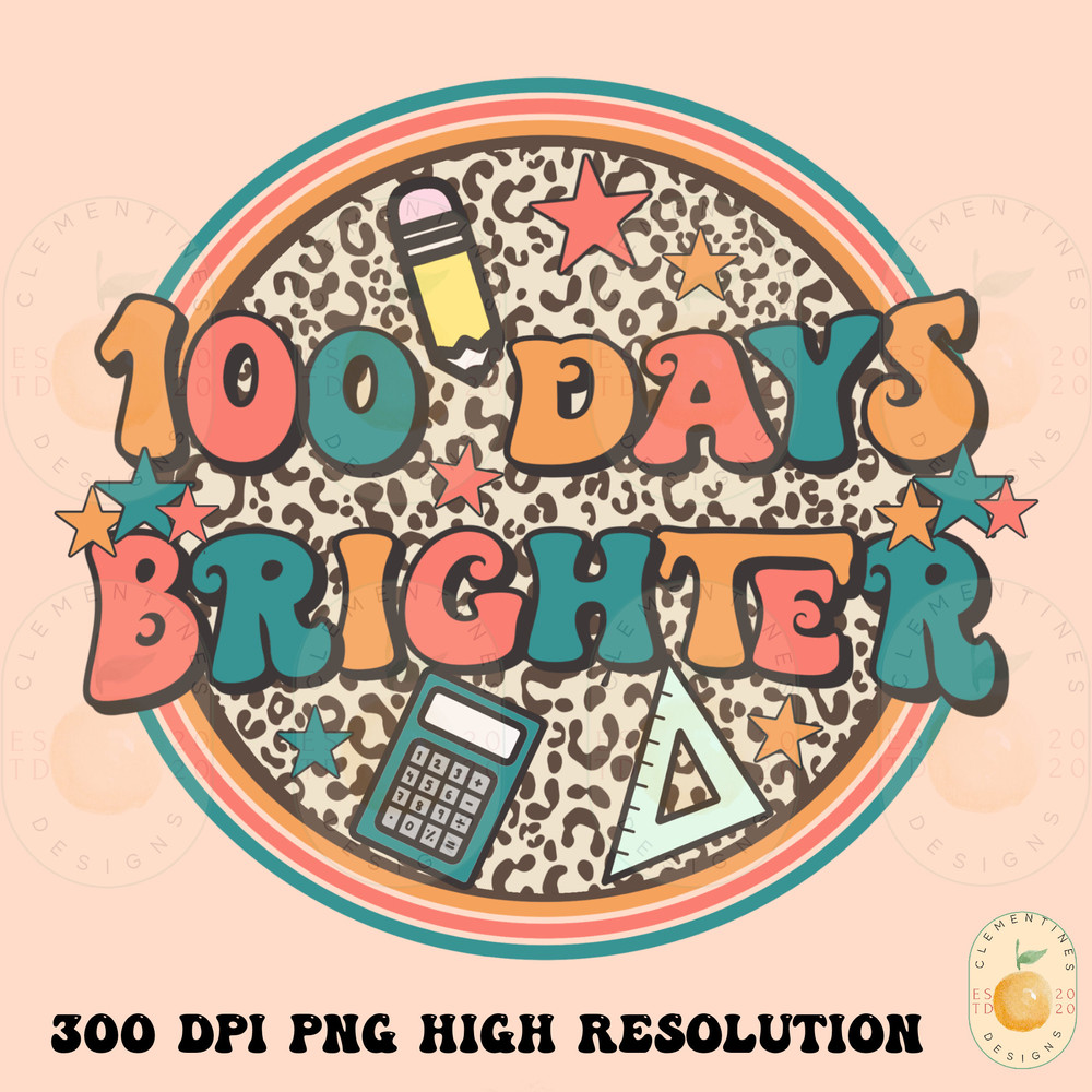 100 days brighter PNG- Instant Digital Download-Sublimation Design-Retro png, School designs, 100 days of school png, 100 days sublimation.jpg