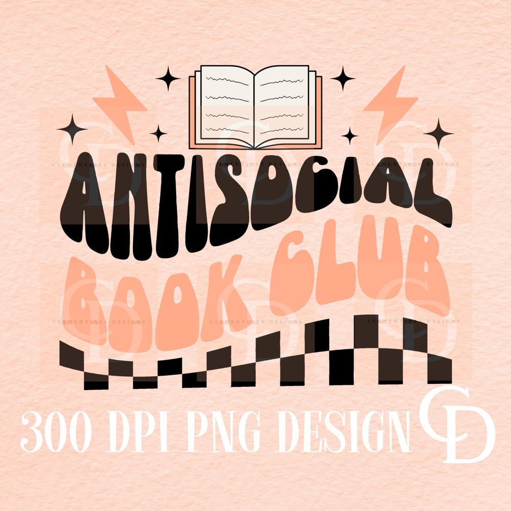Antisocial Book Club PNG-Sublimation Design,Book lover png,Book Club png,Retro png,Trendy Png,Retro Design,Antisocial png,Books png.jpg