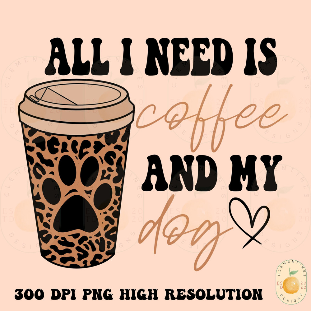 Coffee and my dog PNG-Sublimation Design, Dog mom Png, Fur mama Sublimation, Dog mama png, dog lover png, coffee png, dog png.jpg