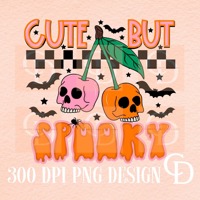 Cute But Spooky PNG-Sublimation Design,Halloween sublimation,Halloween png, Spooky designs,Trendy Halloween png,Spooky png,Cherry Skulls png.jpg