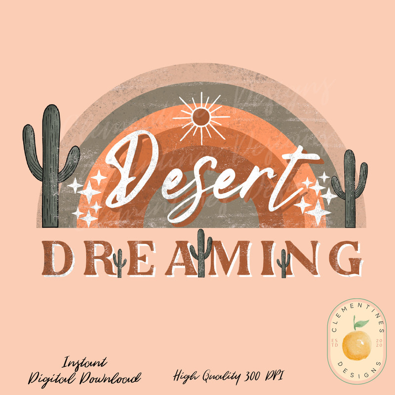Desert Dreaming PNG-Sublimation Download-Western Sublimation,Hippie Png, Retro png, Retro Western png, Boho Desert,Dreamer png, Boho rainbow.jpg