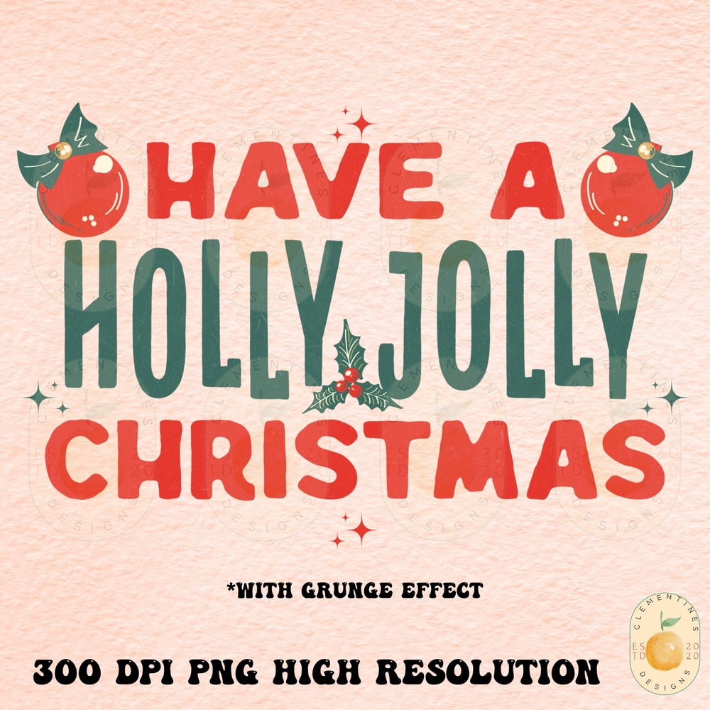 Have A Holly Jolly Christmas png-Christmas png,Happy Holidays png, Christmas sublimations, Retro Christmas png, Boho Christmas png,Retro png.jpg