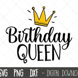 birthday queen svg, birthday girl svg, birthday svg, birthday cut file, crown svg, queen png, queen clipart, cricut silh