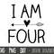I am four svg, 4th birthday svg, fourth birthday svg, baby onesie svg, baby t-shirt svg, cricut silhouette cut file, decal, sticker, vinyl.jpg