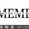 Meme SVG, grandma svg, meme split name frame svg, meme svg, meme cut file, meme outline, Mother's Day SVG, cricut silhouette svg cut file.jpg