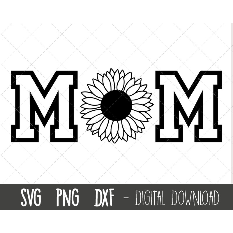 Mom SVG, Sunflower Mom svg, Mother svg, Mother's Day SVG, Mama svg, Mommy svg, mom cut file, mom quote png, cricut silhouette svg cut file.jpg