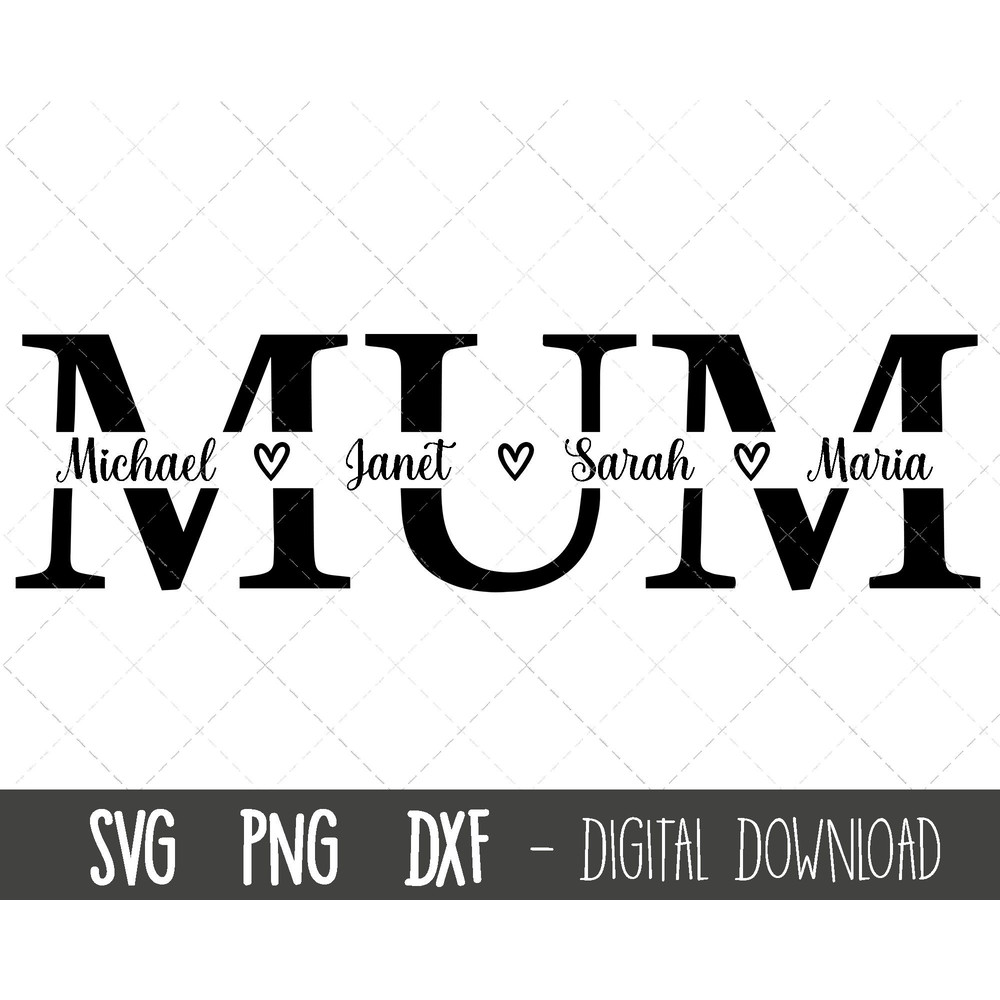 Mum SVG, Mother svg, Mother's Day SVG, mum split name frame svg, mom svg, mum cut file, mum outline, mum png, cricut silhouette svg cut file.jpg