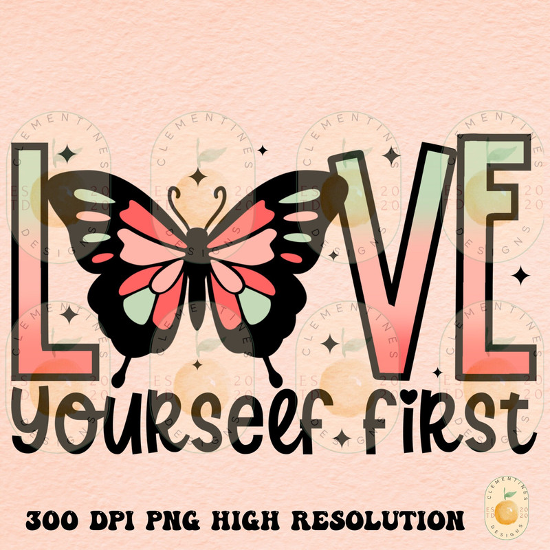 Love Yourself First PNG-Sublimation Download-Sublimation Designs-Retro Sublimations,Retro Butterfly Png,Retro design,Retro png,self love png.jpg