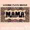 Mama License Plate Template PNG,Sublimation Designs,Mama png,License plate sublimation,Mama designs,license plate png,Cheetah license plate.jpg
