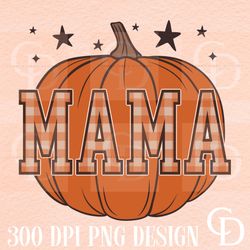 mama pumpkin png sublimation design,pumpkin sublimation,mama png,fall designs,trendy png,fall png sublimation,retro fall