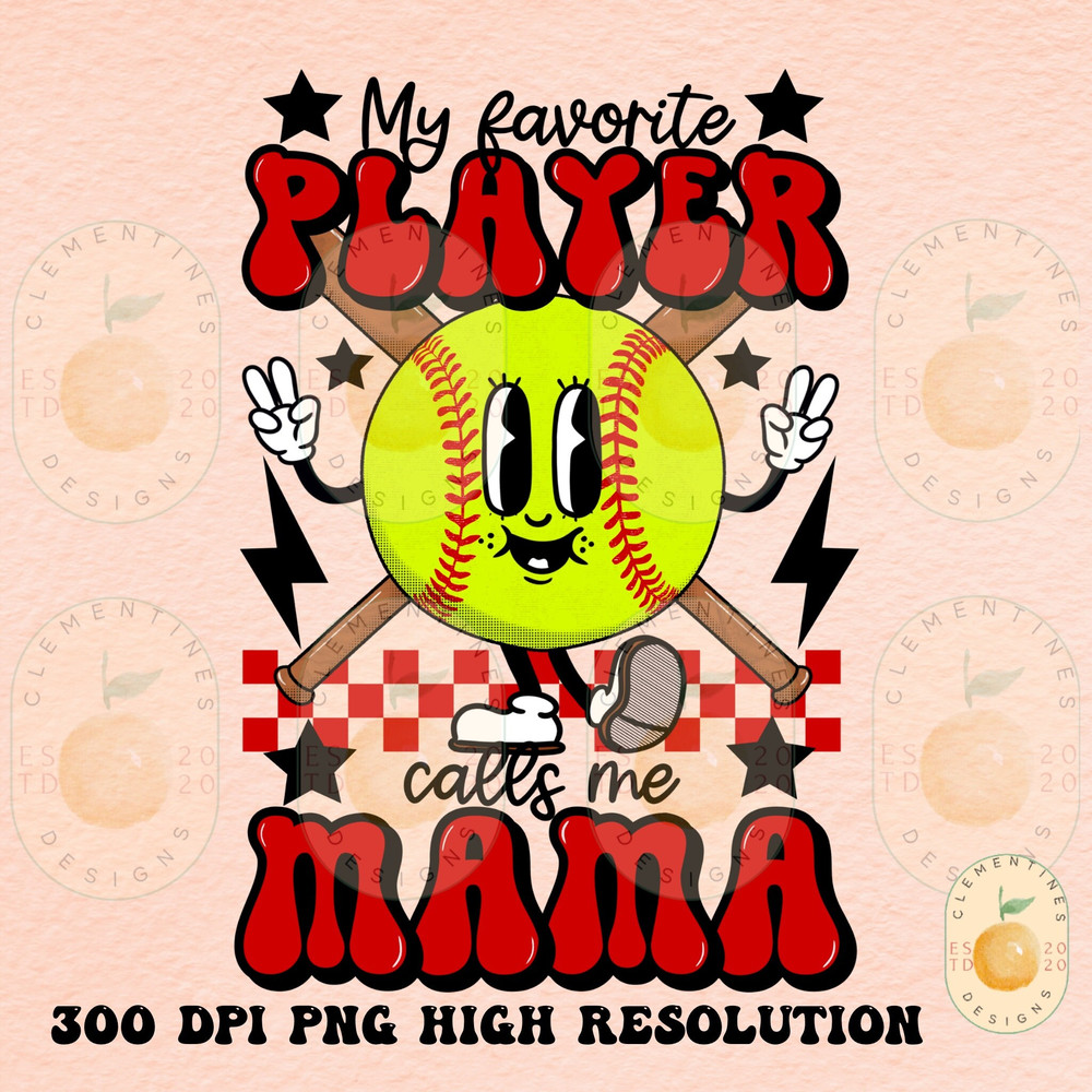 My Favorite Player Calls Me Mama PNG-Digital Png-Sublimation Design-Softball png,Mama png,Retro Softball png,Trendy png,Softball sublimation.jpg
