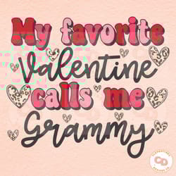 my favorite valentine calls me grammy png,shirt designs happy valentines day png,valentines sublimation,valentine png de