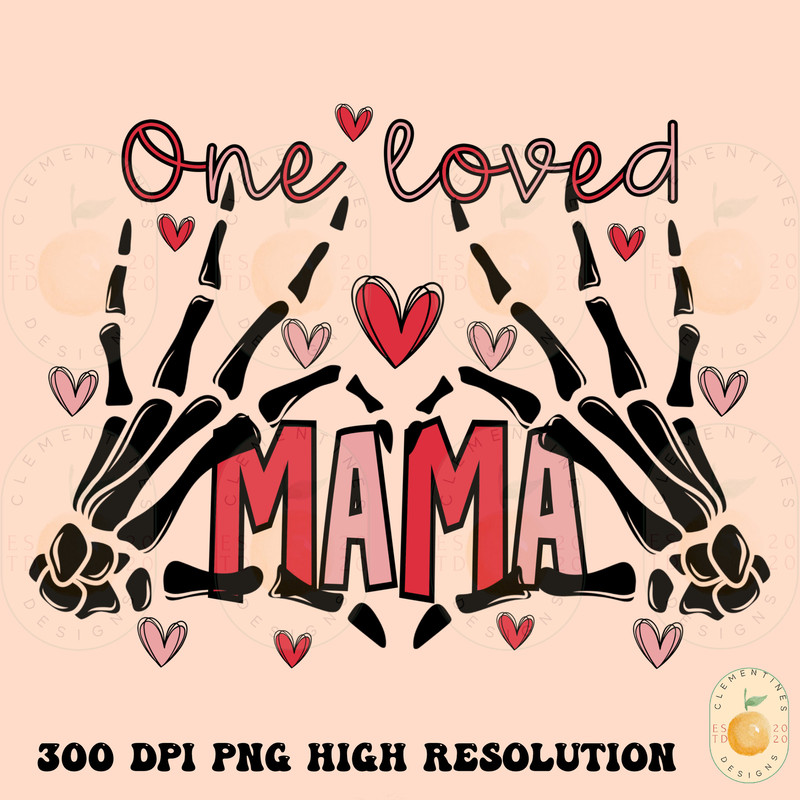 One loved mama PNG, Digital Download-Shirt Designs-Happy Valentines Day png,Valentine sublimation,Valentine png,mama valentine png, mama png.jpg