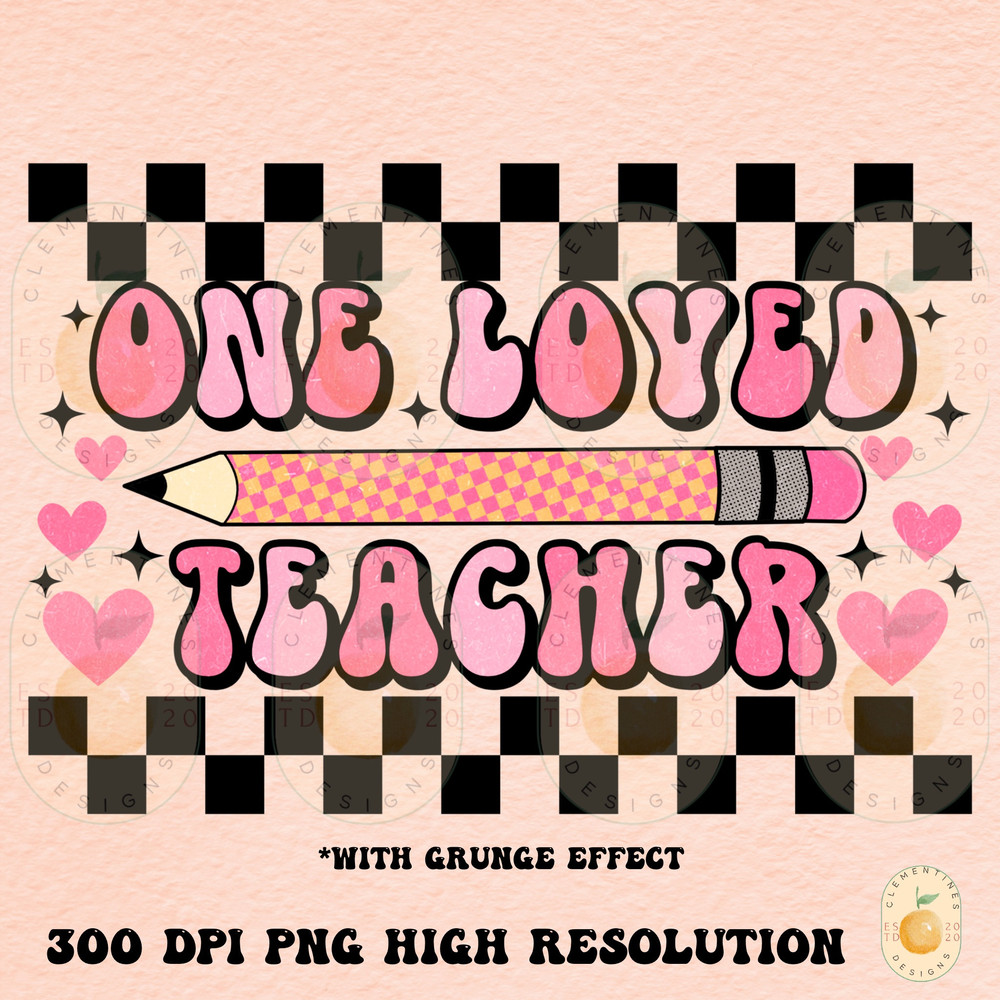 One Loved Teacher PNG-Happy Valentines Day png,Valentines sublimation,Valentine png design,Teacher Valentine png,Retro Valentines png,Trendy.jpg