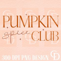 pumpkin spice club png  sublimation fall design,retro fall png,fall sublimations,fall season design,pumpkin png,pumpkin