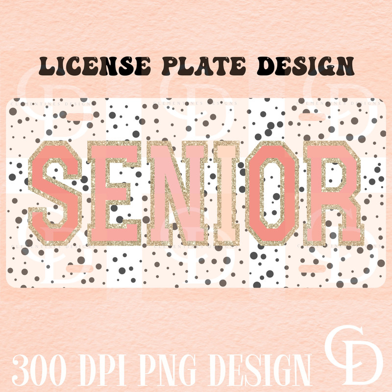Senior License Plate Design-Sublimation Design-Car plate design,License plate png,Trendy designs,Front plate design,High School Senior png.jpg