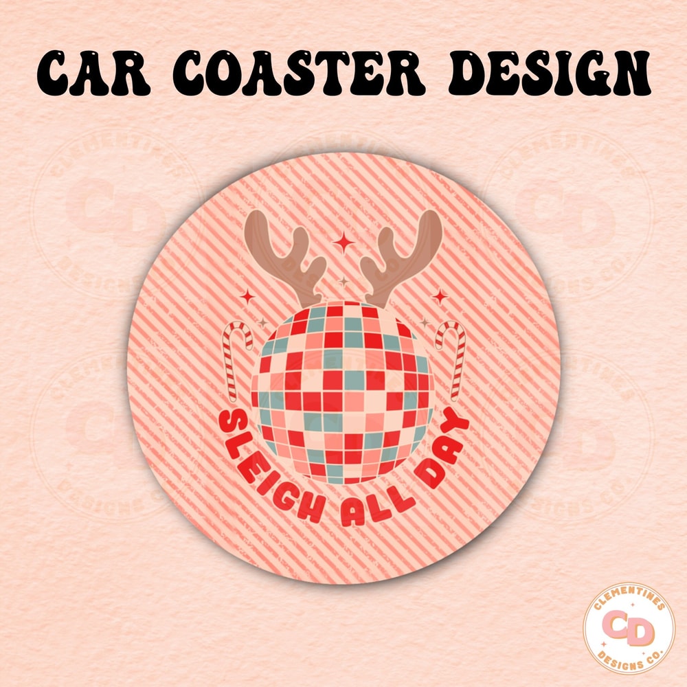Sleigh All Day Car Coaster PNG Design,Christmas car Coaster png,Sublimation Design,Car coaster sublimation,Coaster designs,Trendy png.jpg