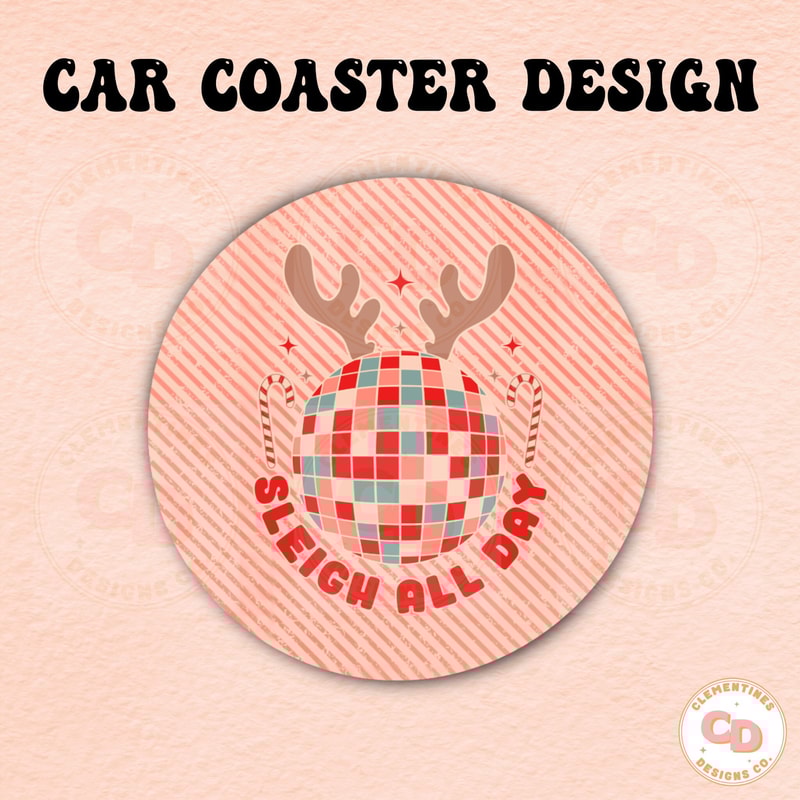 Sleigh All Day Car Coaster PNG Design,Christmas car Coaster png,Sublimation Design,Car coaster sublimation,Coaster designs,Trendy png.jpg