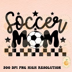 soccer mom png digital png sublimation design soccer png,mom png,retro soccer png,mama sublimation,trendy png,soccer des