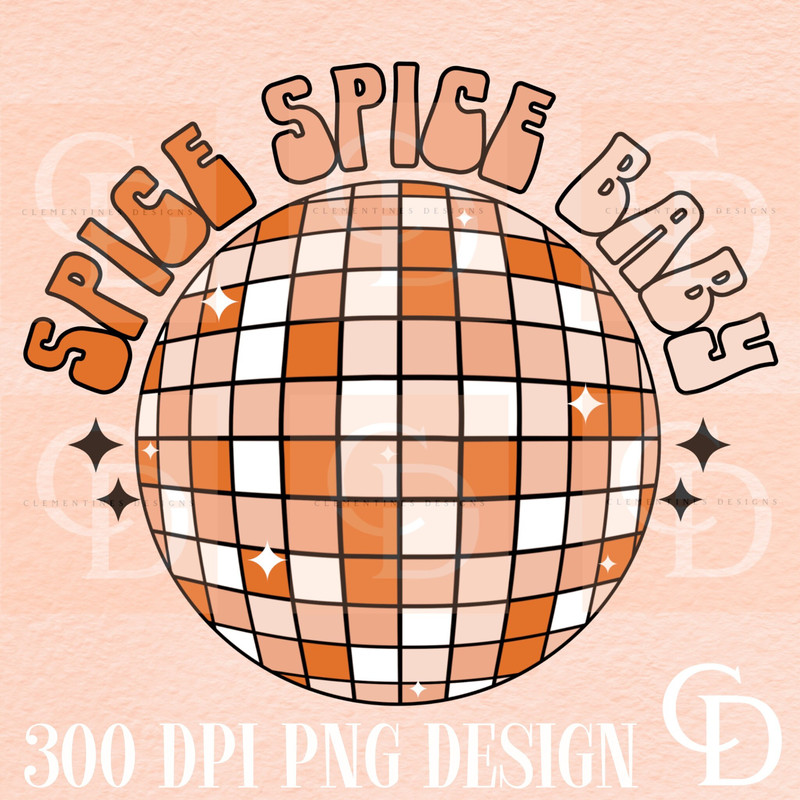 Spice Spice Baby PNG-Sublimation Design,Retro fall png,Autumn png,Fall design,Trendy png,Fall png sublimation,Disco ball png, fall disco png.jpg