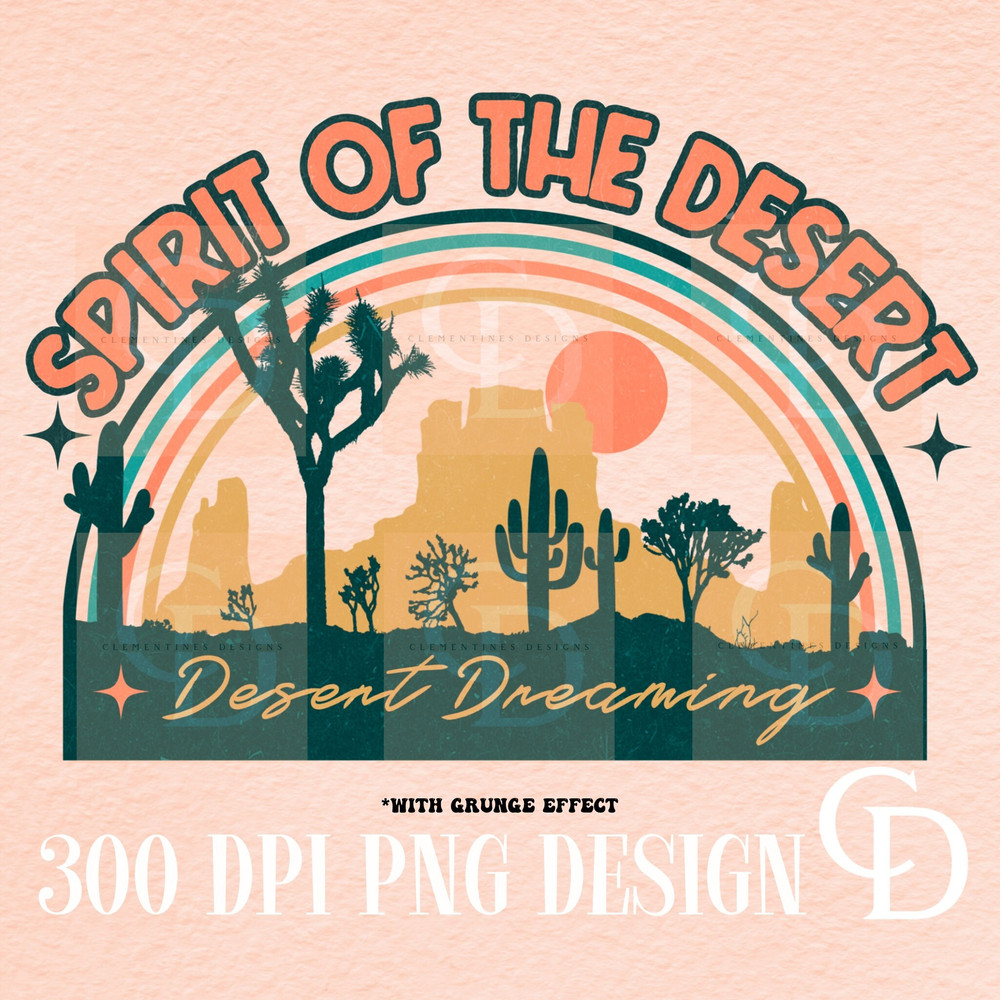 Spirit of the desert PNG- Sublimation Png Design-Tshirt Design-Western Png,Cowgirl Design,Western Sublimation,Desert Dreaming png,Trendy.jpg