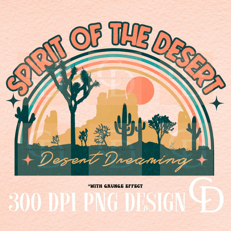 Spirit of the desert PNG- Sublimation Png Design-Tshirt Design-Western Png,Cowgirl Design,Western Sublimation,Desert Dreaming png,Trendy.jpg