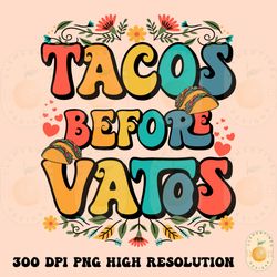 tacos before vatos png, digital download happy valentines day png,valentines sublimation,western valentines, taco png,an