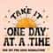 Take It One Day At A Time PNG-Sublimation Download-Retro Sublimation,Boho sublimations,retro png design,Positive quote png,Trendy png design.jpg