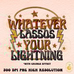 whatever lassos your lightning png sublimation download, boho designs boho png,hippie png,western png,western sublimat
