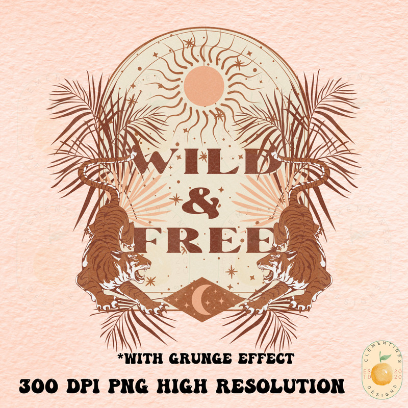 Wild & Free PNG-Sublimation Download-Rocker Sublimation,Edgy designs, Boho sublimations, Cheetah png, grunge png, Free spirit png, Retro png 1.jpg