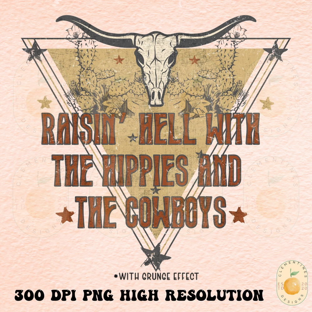 With the hippies & the cowboys PNG- Sublimation Download- Tshirt Designs-Western Png, Cowgirl Png,Rodeo png, Cowboy Png,Western Sublimation.jpg