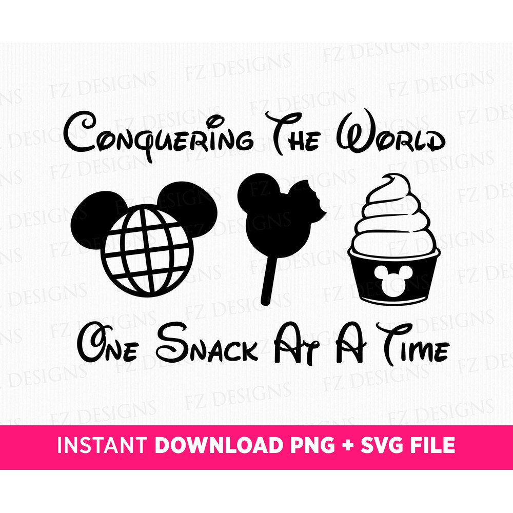 Conquering The World Svg, One Snack At A Time Svg, Snack Goals Svg, Family Trip Svg, Magical Kingdom, Family Vacation, Svg File For Cricut.jpg