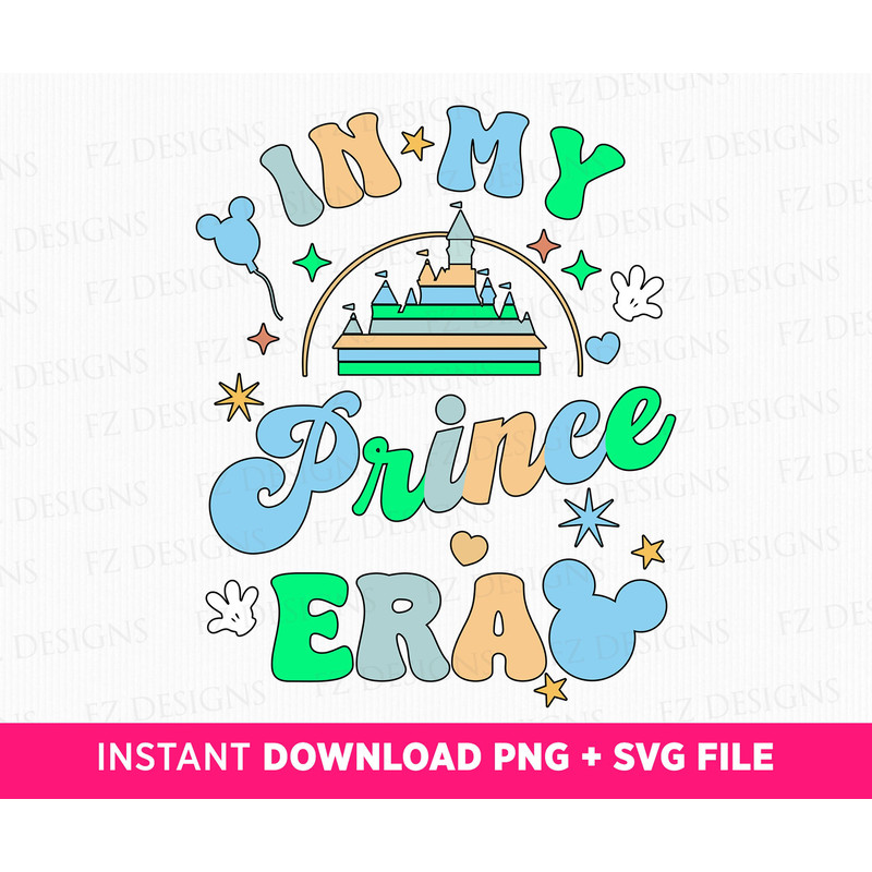 In My Prince Era Svg, Family Trip Svg, Magical Kingdom Svg, Retro Mouse Ear Svg, Vacay Mode Svg, Png Svg Files For Print, Instant Download.jpg