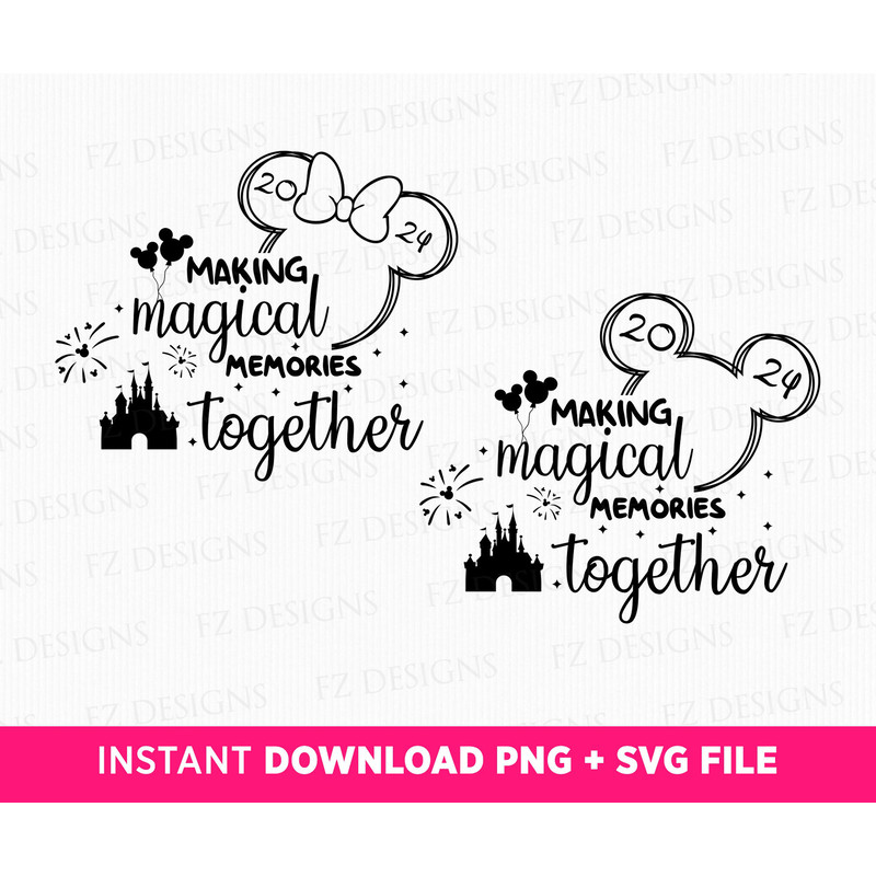 Making Magical Memories Together Svg, Family Vacation 2024 Svg, Magical Kingdom Svg, Family Trip 2024 Svg, Couple Trips Svg, Vacay Mode 2024.jpg